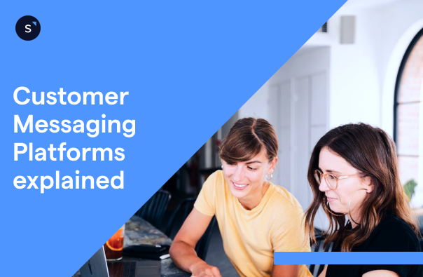 Customer Messaging Platforms explained