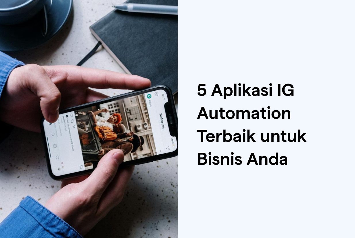 5 Aplikasi IG Automation Terbaik untuk Bisnis Anda