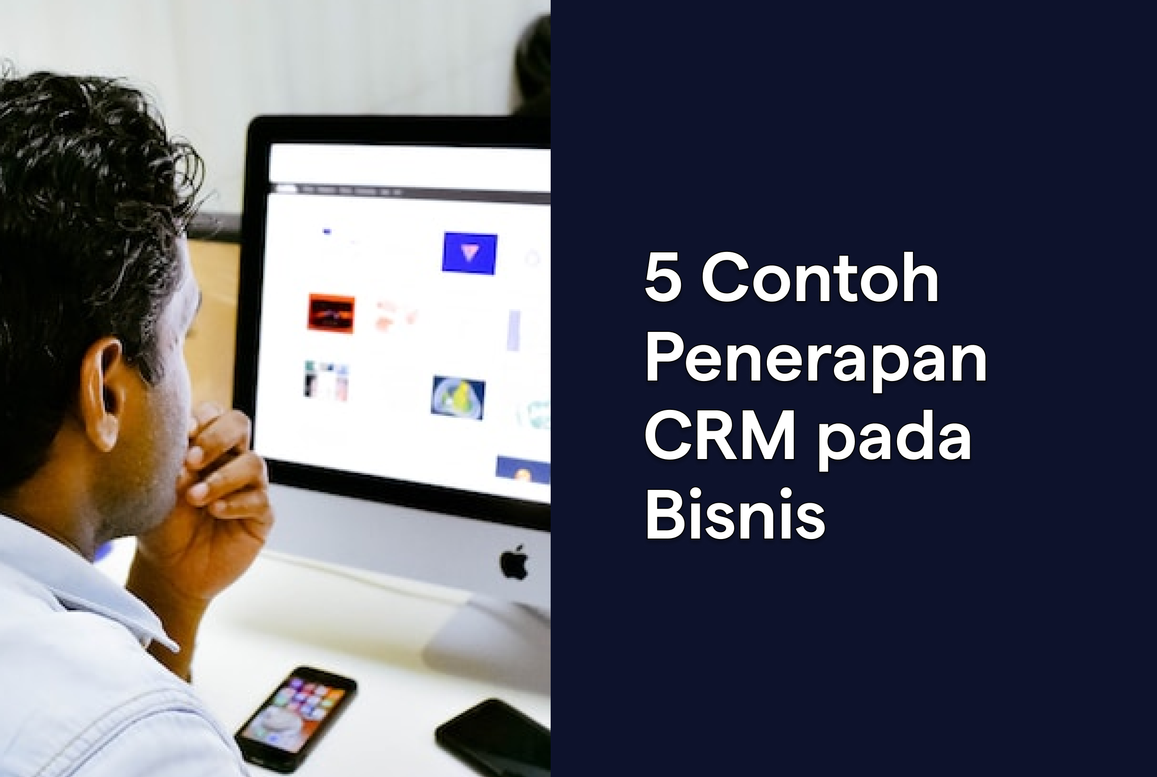 5 Contoh Penerapan CRM pada Bisnis