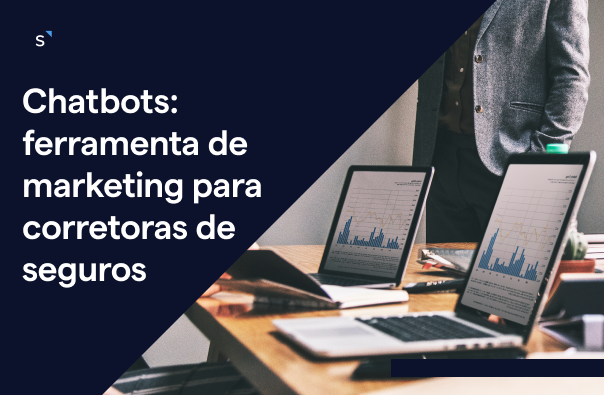 Chatbots: ferramenta de marketing para corretoras de seguros