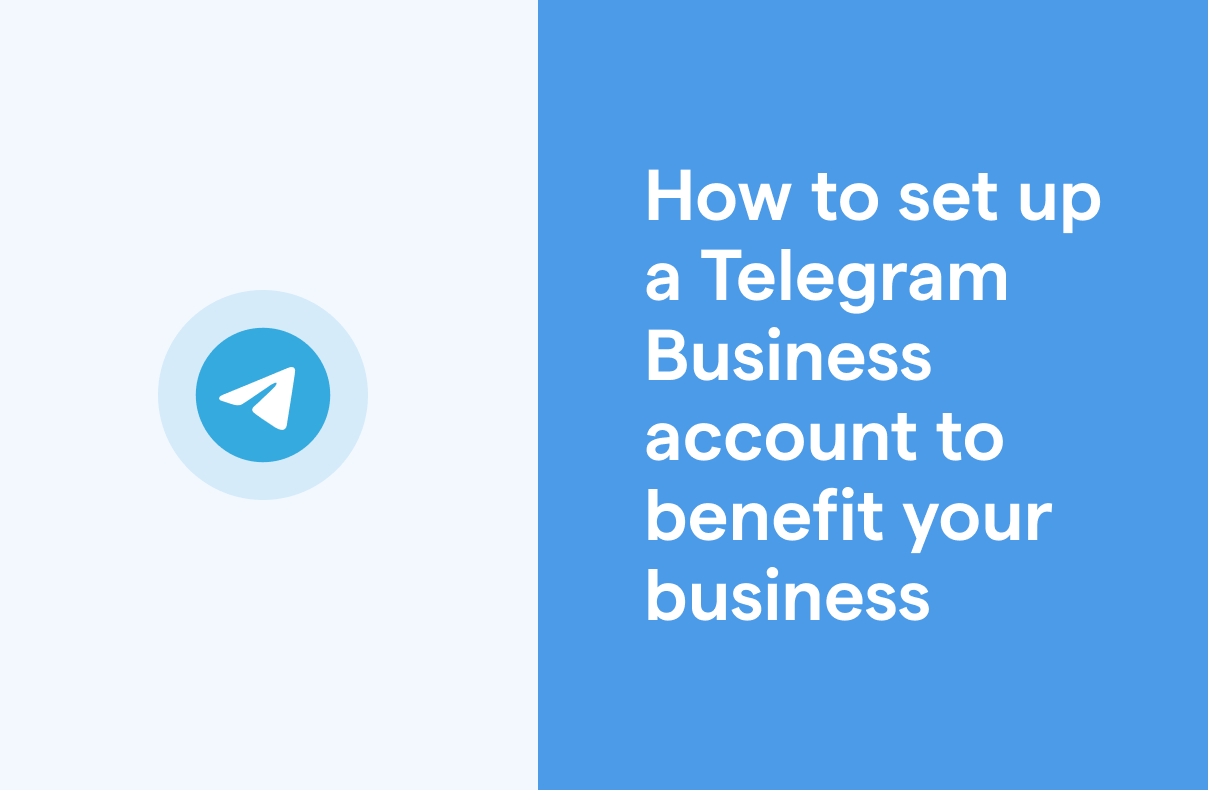 Telegram for business: a step-by-step guide