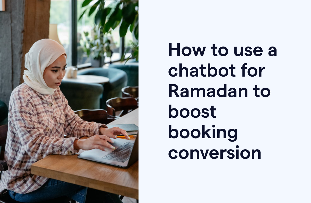 How to use a chatbot for Ramadan to boost booking conversion