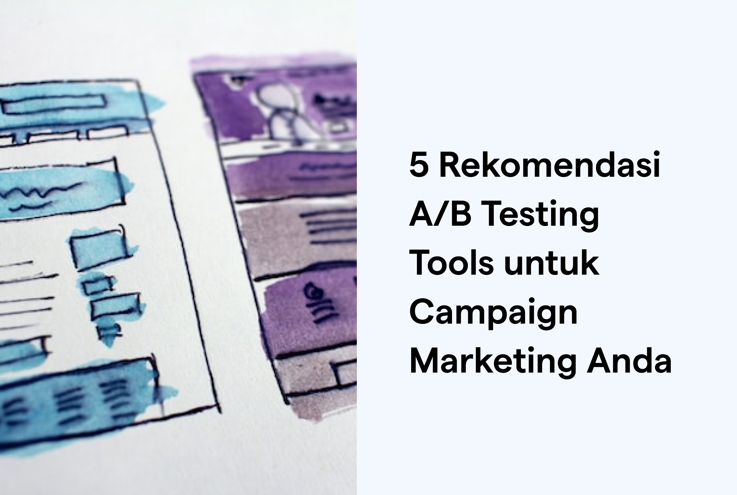 Rekomendasi Tools A/B Testing untuk Campaign Marketing