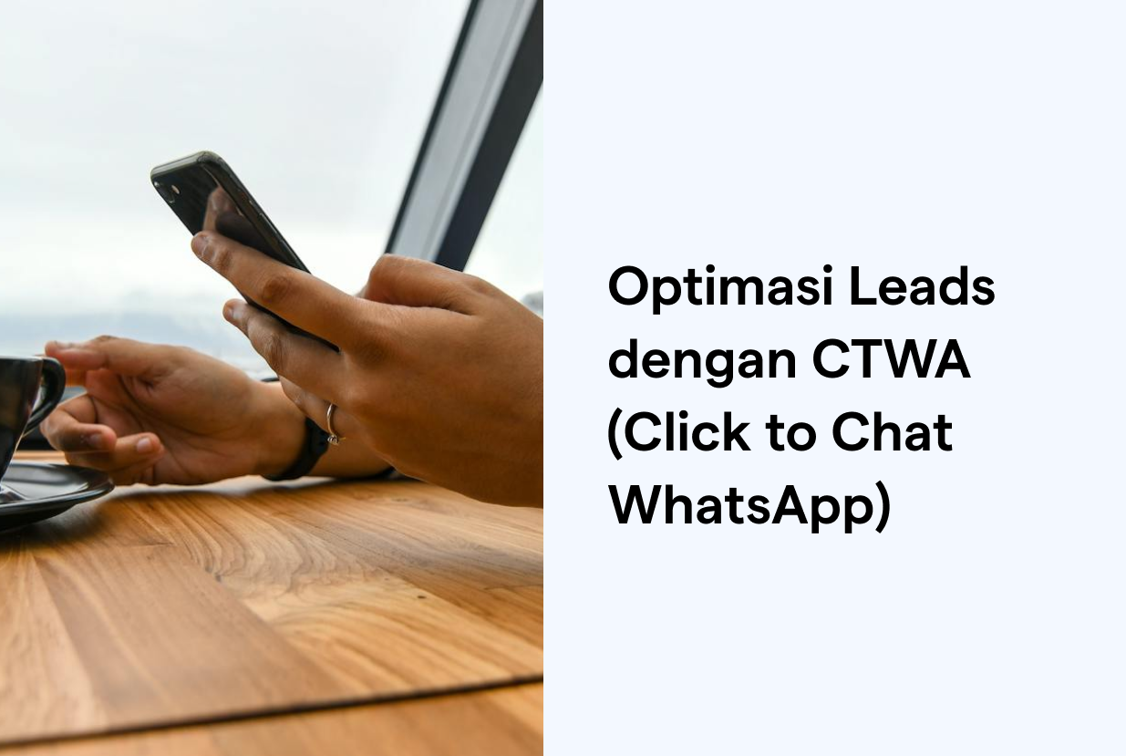 Optimasi Leads dengan CTWA