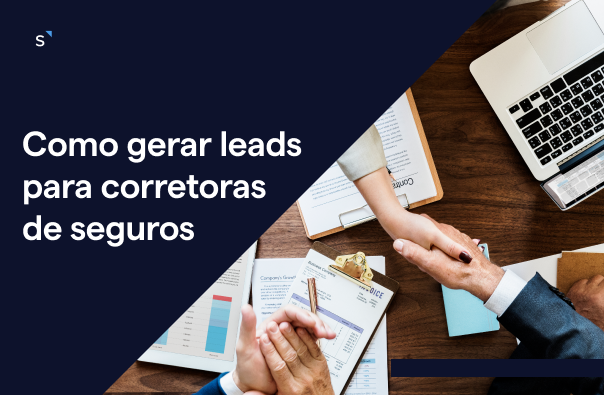 Como gerar leads para corretoras de seguros