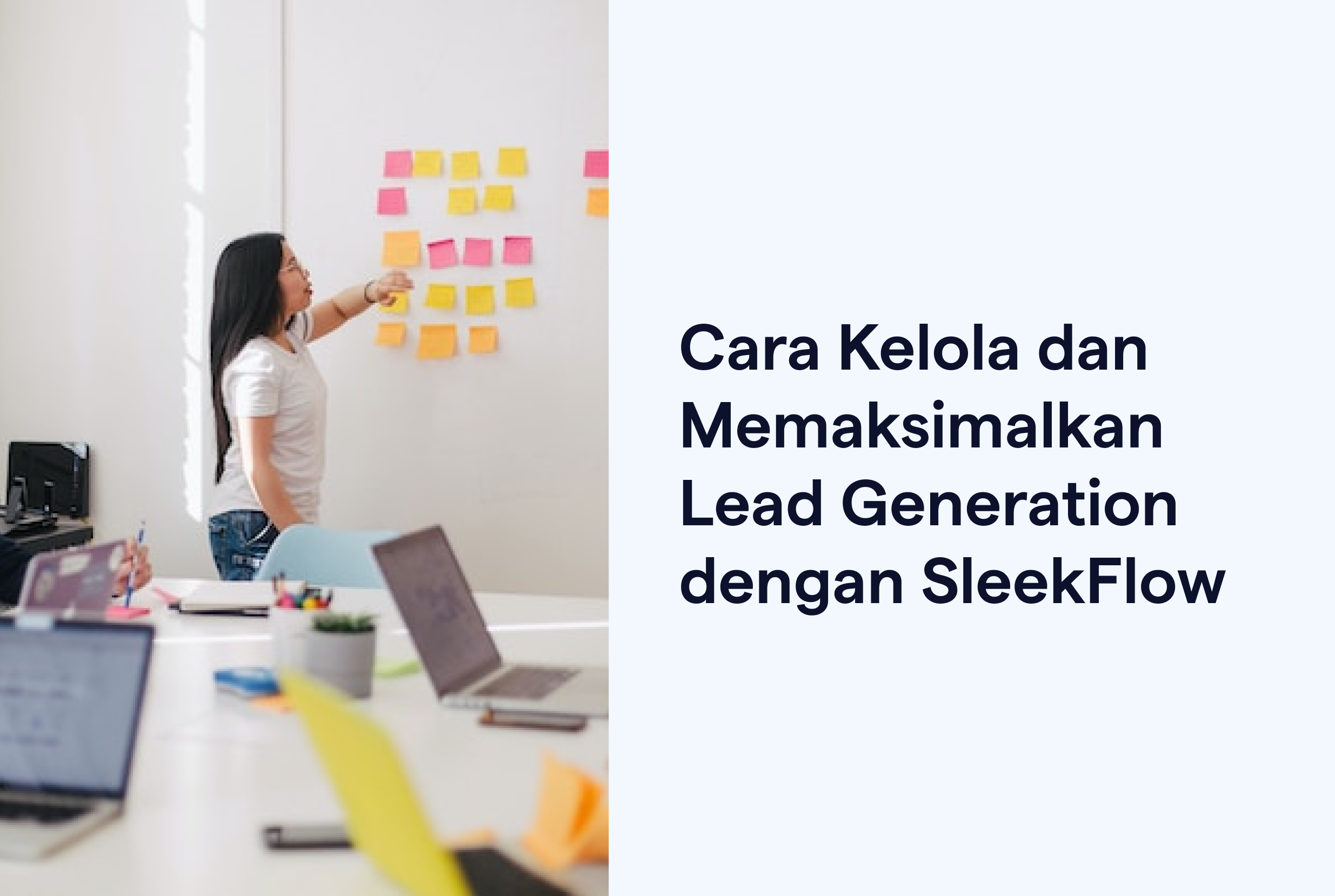 Cara Kelola dan Memaksimalkan Lead Generation dengan SleekFlow