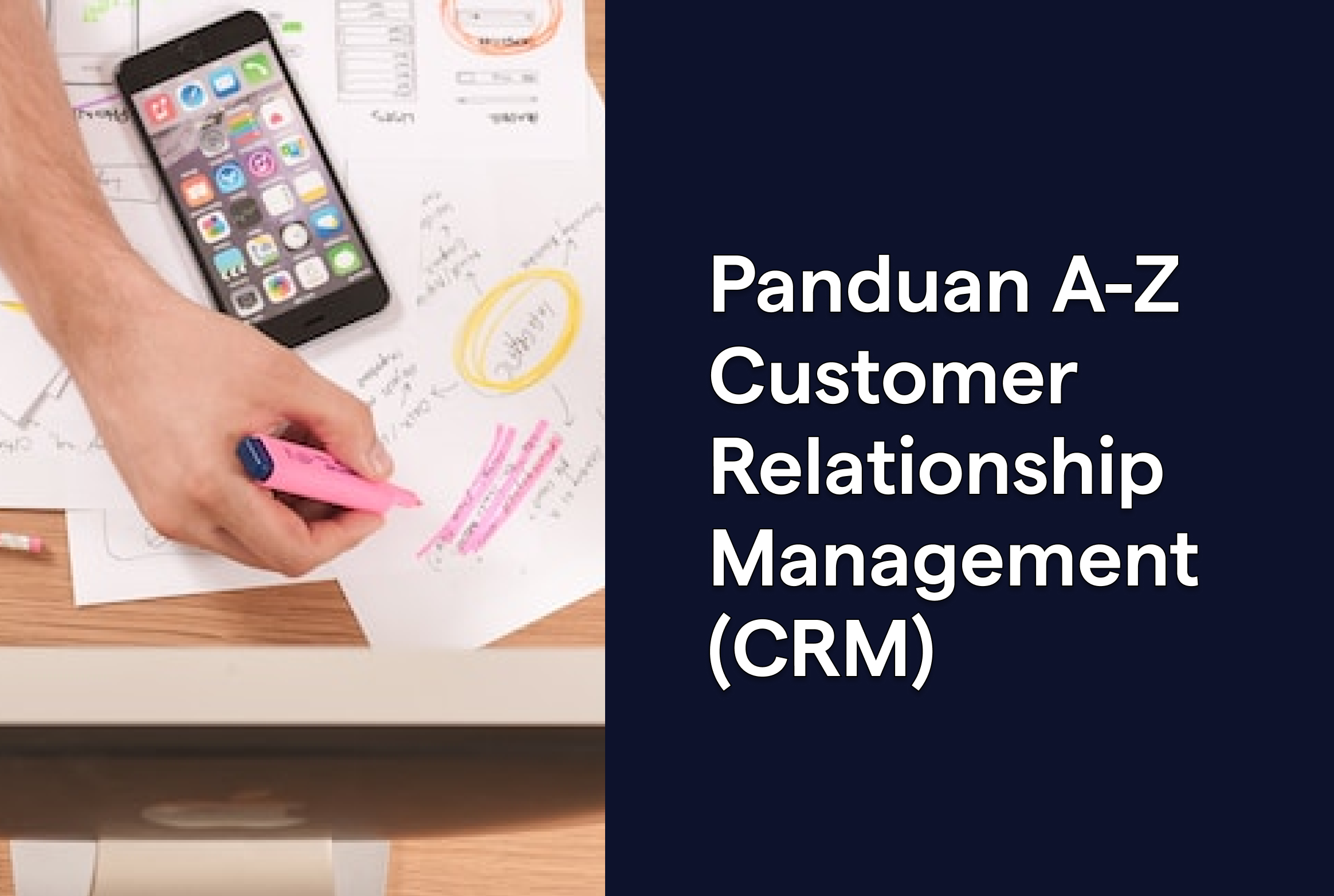 Panduan Lengkap CRM untuk Marketing, Sales dan Customer Service