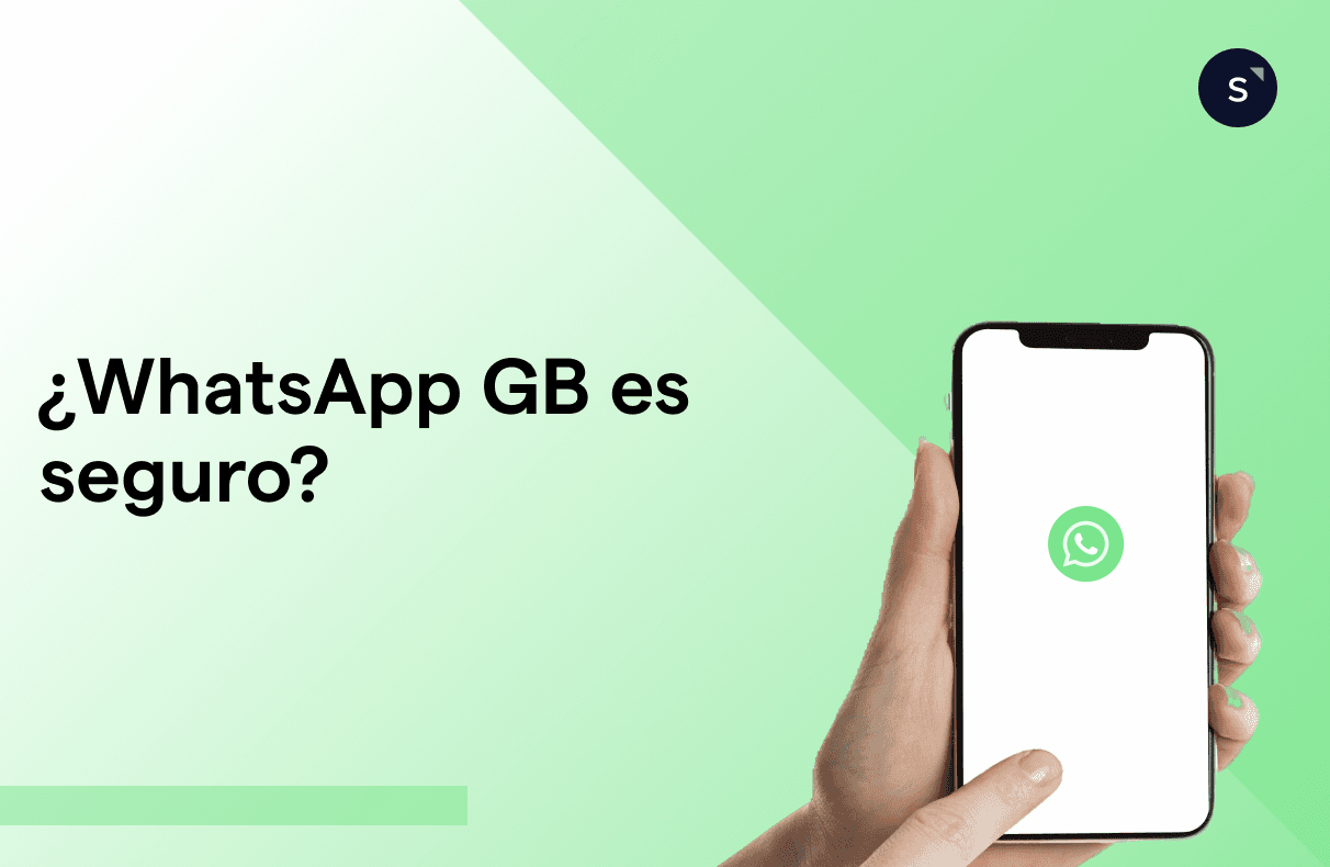 ¿WhatsApp GB es seguro? Conoce los riesgos y desventajas