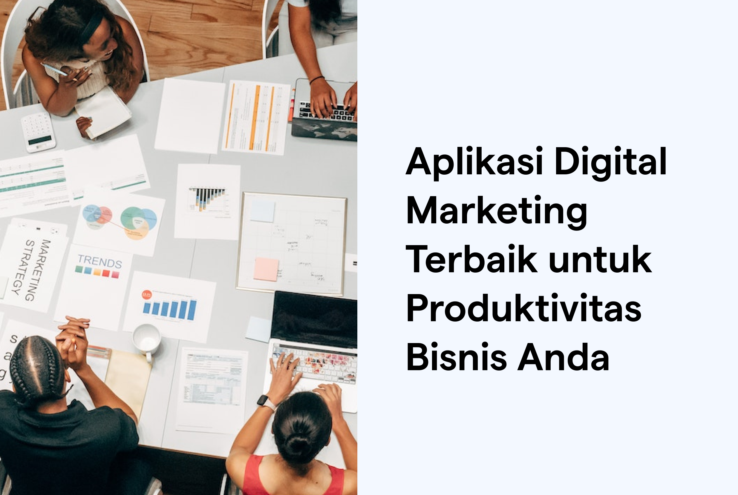 Aplikasi Digital Marketing Terbaik untuk Produktivitas Bisnis Anda