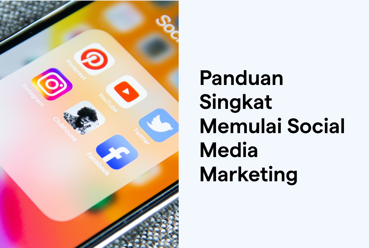 Panduan Singkat Memulai Social Media Marketing