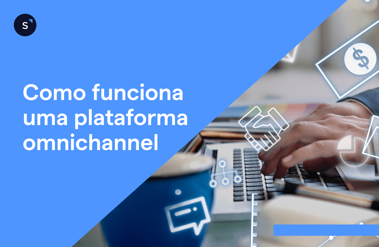 Como funciona uma plataforma Omnichannel