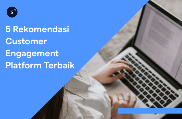 5 customer engagement platform terbaik