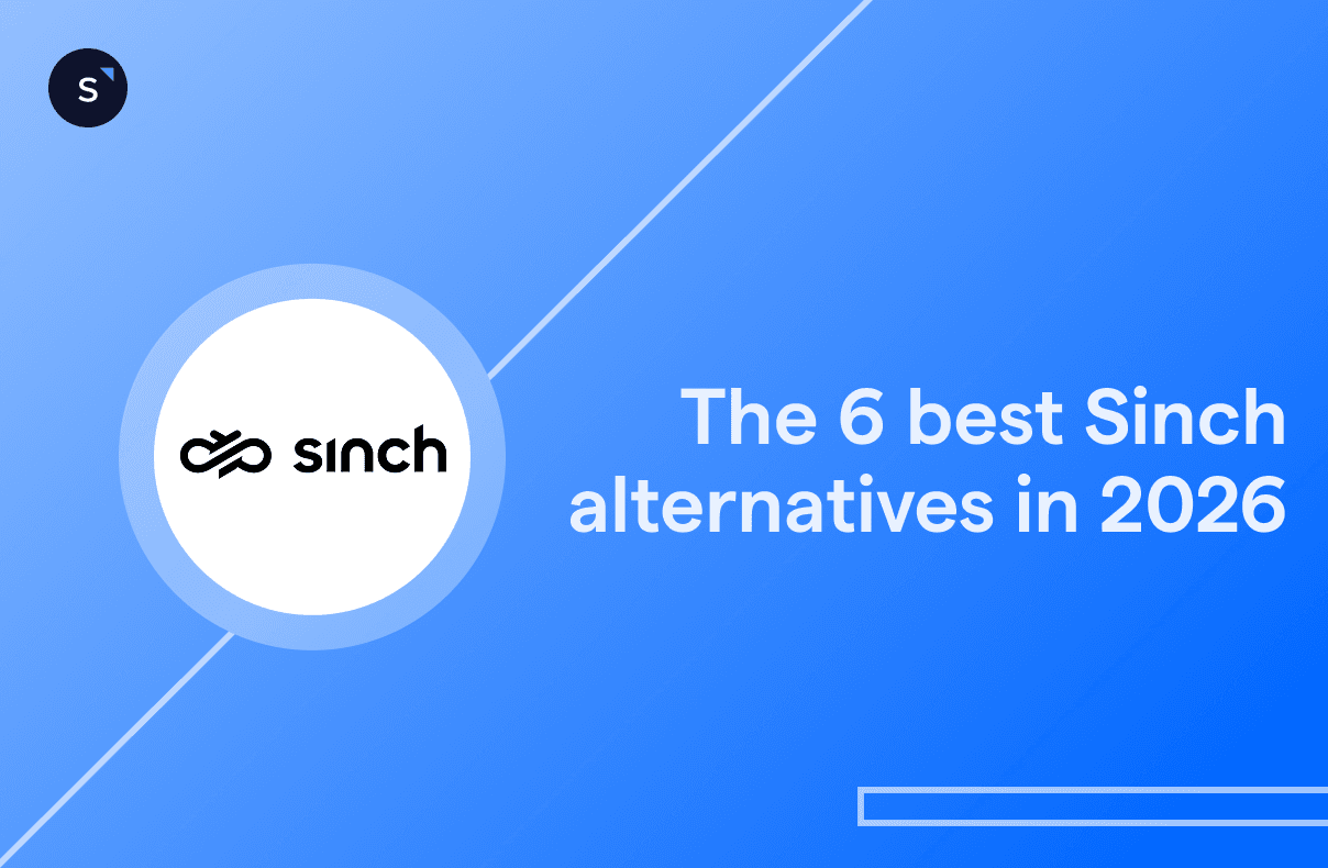 The 6 best Sinch alternatives in 2026