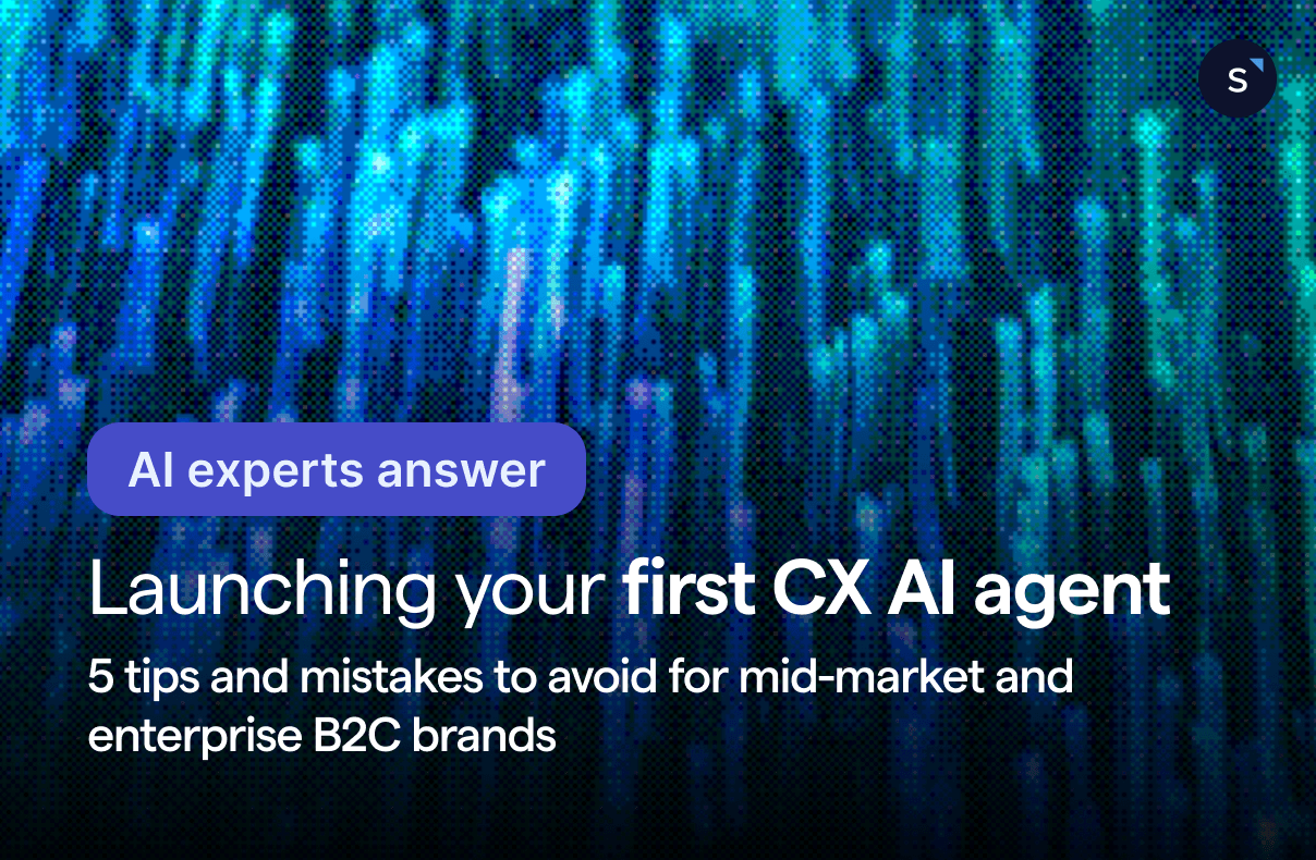 AI experts answer: Launching your first CX AI agent