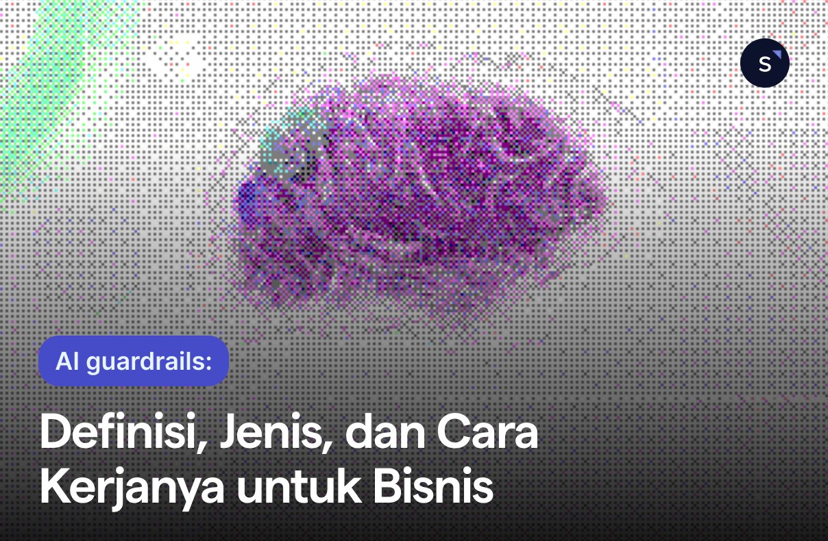 Ilustrasi Blog AI Guardrails Apa Itu, Jenis, dan Cara Kerjanya untuk Bisnis