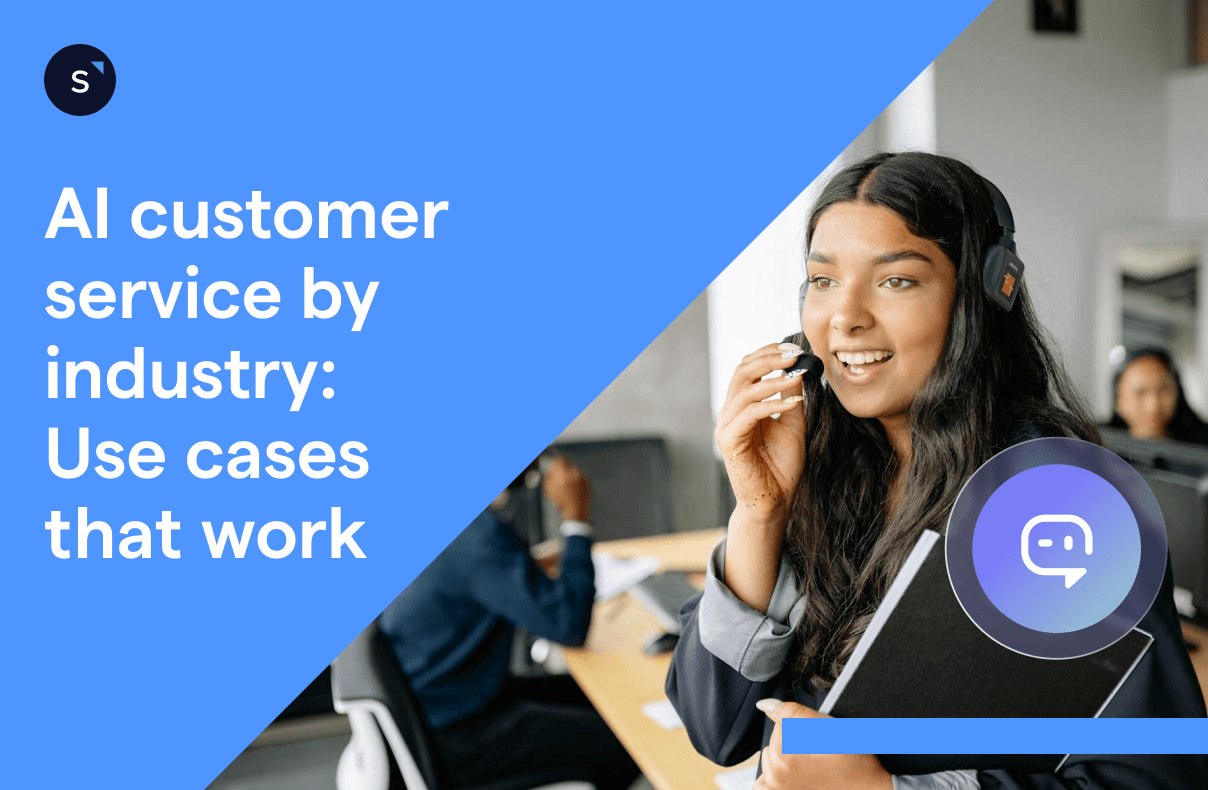 AI customer service by industry: Use cases that work