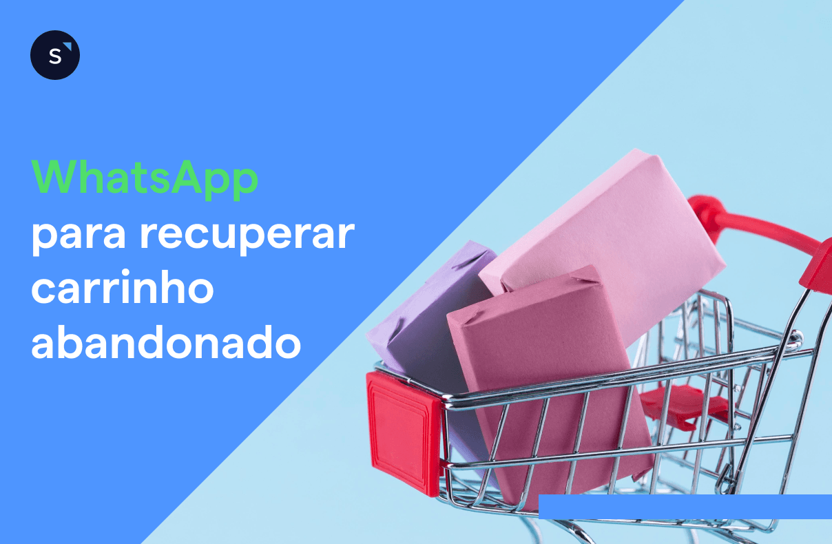 Mensagem para recuperar carrinho abandonado no WhatsApp