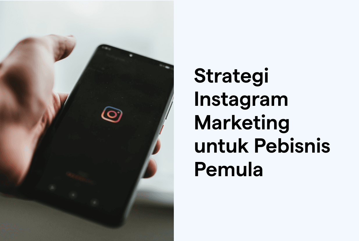 Instagram Marketing untuk Pebisnis Pemula