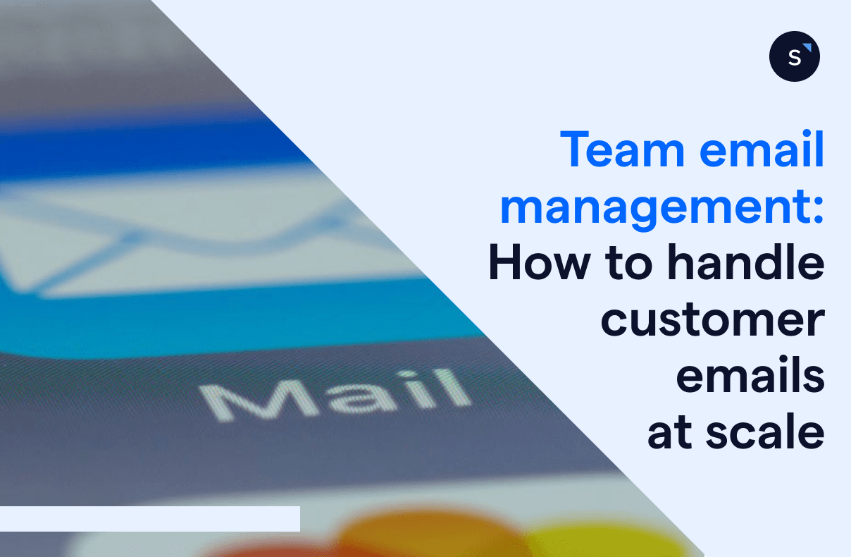 Team email management how to handle customer emails at scale